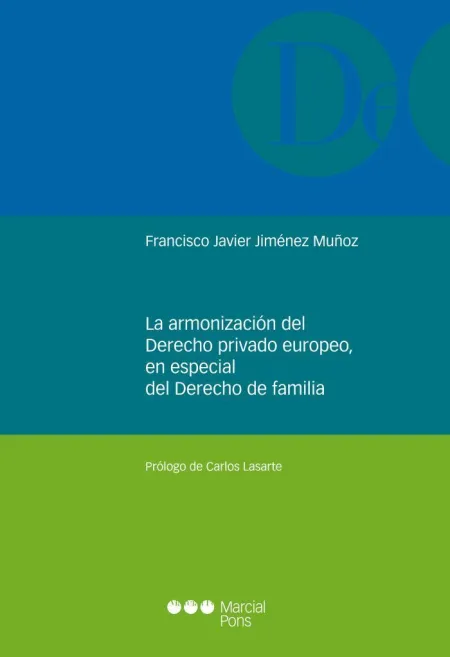 Armonizacion del Derecho Privado Europeo, en Especial del Derecho de Familia