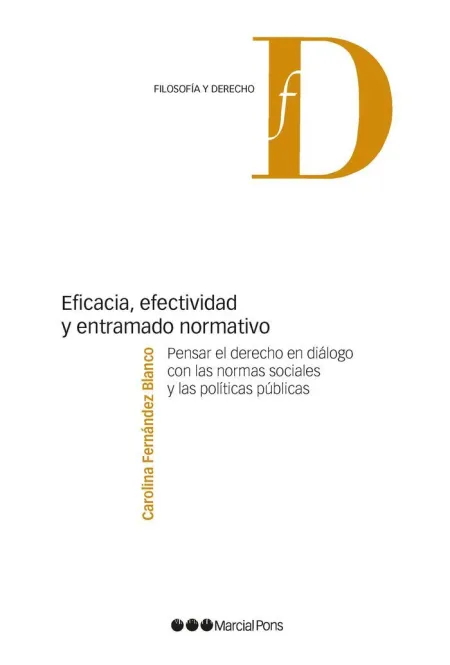 Eficacia, Efectividad y Entramado Normativo.
