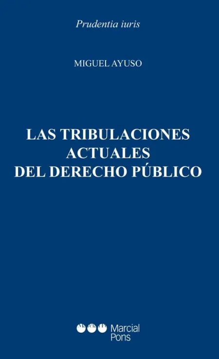 Tribulaciones Actuales del Derecho Publico
