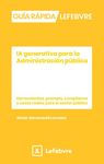 GUÍA RÁPIDA IA GENERATIVA PARA LA ADMINISTRACIÓN PÚBLICA