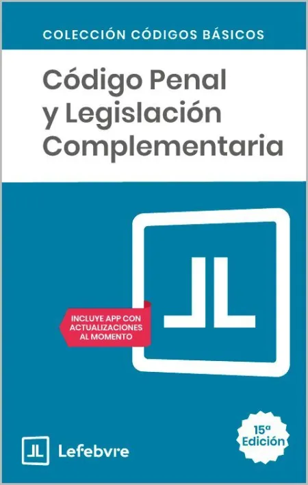 Código Penal y Legislación Complementaria 15ª Edc.