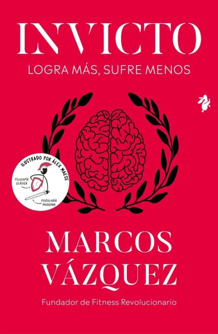 Invicto - Logra Mas, Sufre Menos (Ed Ilustrada)