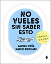 NO VUELES SIN SABER ESTO