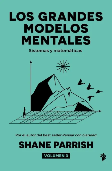 Los Grandes Modelos Mentales. Sistemas y Matematic