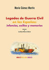 LEGADOS DE GUERRA CIVIL EN LAS ESPAÑAS: INFANCIAS, EXILIOS Y MEMORIAS