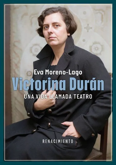 Victorina Duran, una Vida Llamada Teatro