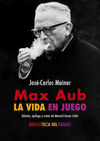 MAX AUB: LA VIDA EN JUEGO