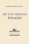 DE LOS MIRLOS FUGACES