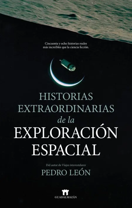 Historias Extraordinarias de la Exploracion Espacial
