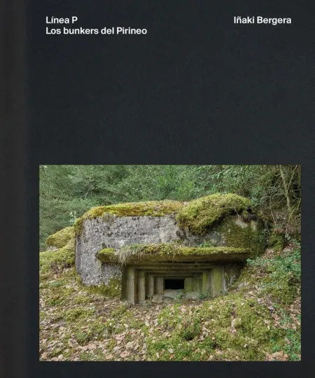Linea P. Los Bunkers del Pirineo