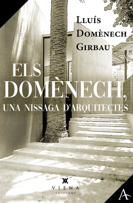 Els Domenech, una Nissaga D´arquitectes