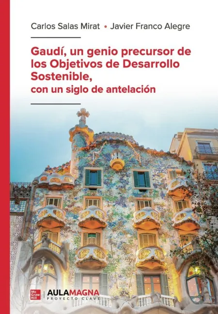 Gaudí, un Genio Precursor de los Objetivos de Desarrollo Sostenible, con un Sigl