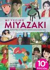 MI VECINO MIYAZAKI. 10ª EDICIÓN