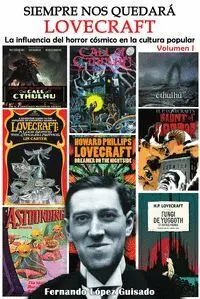Siempre nos Quedará Lovecraft. La Influencia del Horror Cósmico e