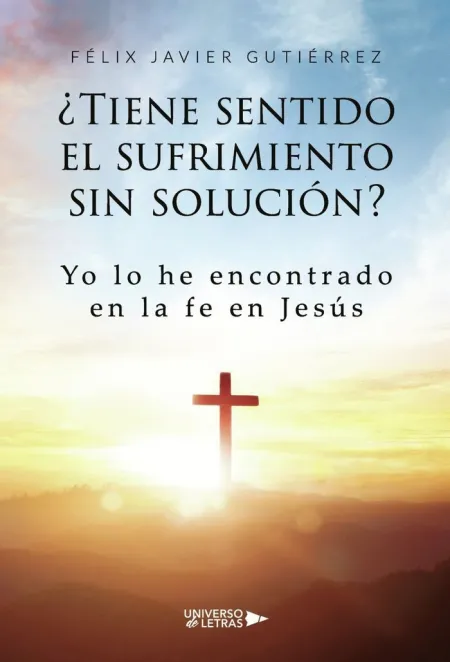 Tiene Sentido el Sufrimiento sin Solución