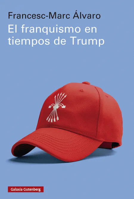 Franquismo en Tiempos de Trump, el
