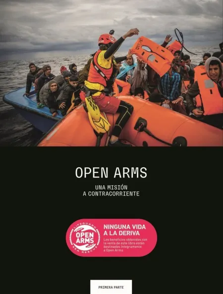 Open Arms, una Misión a Contracorriente.