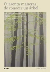 Cuarenta Maneras de Conocer un Árbol
