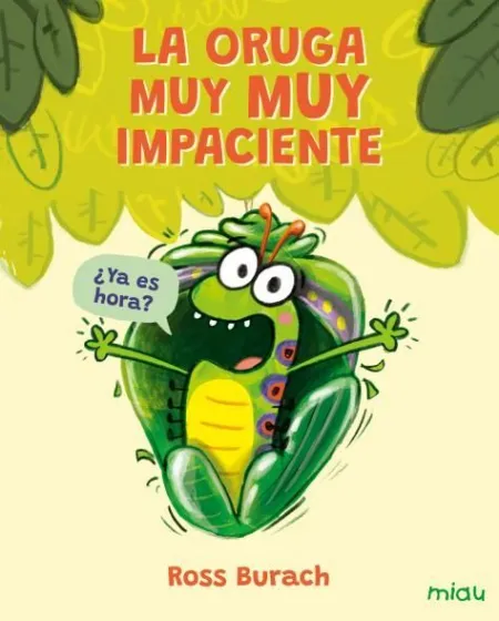 Oruga Muy Muy Impaciente, la