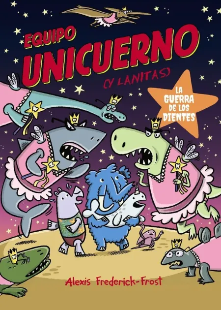 Equipo Unicuerno, 3. La Guerra de los Dientes