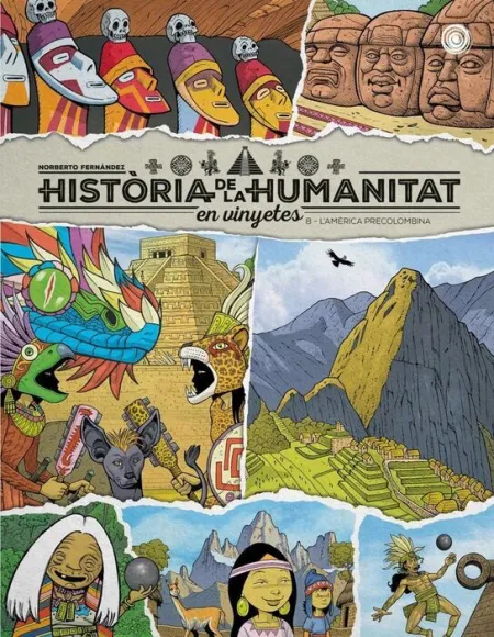 Història de la Humanitat en Vinyetes. LAmérica Precolombina Vol. 8
