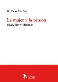 Mujer y la Prisión (Ayer, Hoy y Mañana)