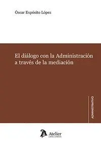 Dialogo con la Administracion a Traves de la Mediacion