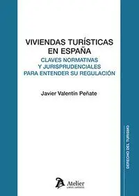 Viviendas Turísticas en España: Claves Normativas