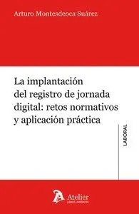 Implantacion del Registro de Jornada Digital: Retos Normativos y Aplicacion Prac