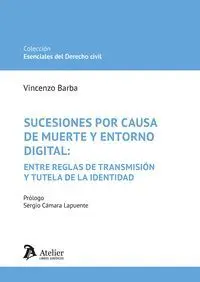 Sucesiones por Causa de Muerte y Entorno Digital: entre Reglas de Transmision y