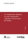 IMPUTACIÓN OBJETIVA EN UNA CONCEPCIÓN VALORATIVA D