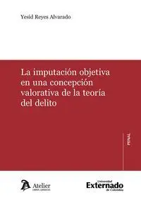 Imputación Objetiva en una Concepción Valorativa D