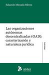 ORGANIZACIONES AUTONOMAS DESCENTRALIZADAS (OAD): CARACTERIZACION Y NATURALEZA JU