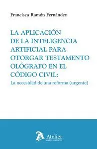 Aplicacion de la Inteligencia Artificial para Otorgar Testamento Olografo en el