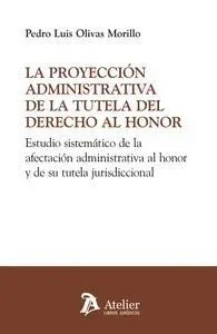 Proyeccion Administrativa de la Tutela del Derecho Al Honor.
