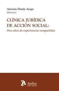 Clinica Juridica de Accion Social: Diez Años de Experiencias Compartidas