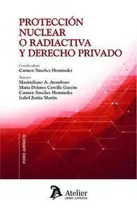 Proteccion Nuclear o Radiactiva y Derecho Privado