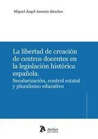 La Libertad de Creacion de Centros Docentes en la Legislaci