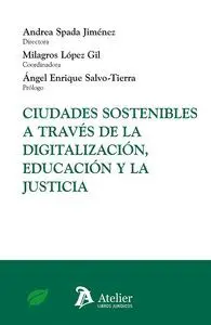 Ciudades Sostenibles a Traves de la Digitalizacion, Educacion y la Justicia