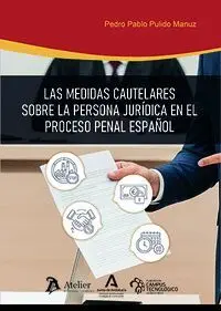 Las Medidas Cautelares Sobre la Persona Juridica en el Proc