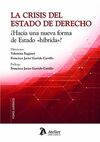 LA CRISIS DEL ESTADO DE DERECHO HACIA UNA NUEVA FORMA DE ES