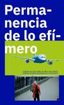 PERMANENCIA DE LO EFÍMERO