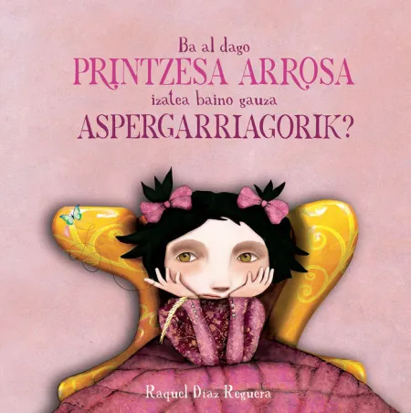 Ba Al Dago Printzesa Arrosa Izatea Baino Gauza Aspergarriagorik?