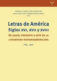 Letras de América. Siglos Xvi, Xvii y Xviii