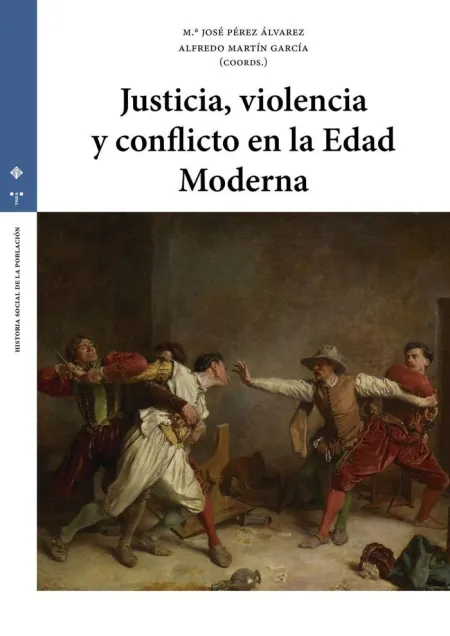 Justicia, Violencia y Conflicto en la Edad Moderna