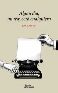 Algún Día, un Trayecto Cualquiera