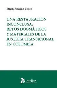 Una Restauracion Inconclusa Retos Dogmaticos y Materiales
