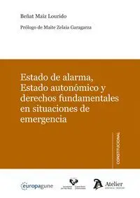 Estado de Alarma, Estado Autonómico y Derechos Fundamentales en Situaciones de e