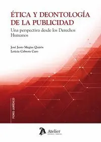 Ética y Deontologia de la Publicidad. Una Perspectiva Desde los Derechos Humanos