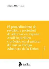 Procedimiento de Revision a Posteriori de Aduanas en España: